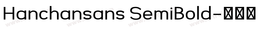 Hanchansans SemiBold字体转换